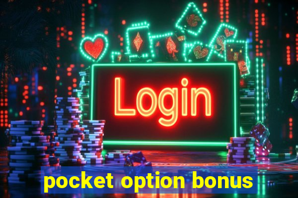 pocket option bonus